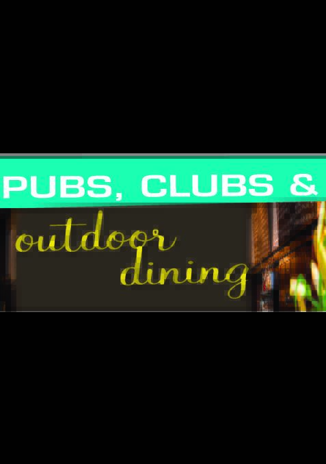 Pubs, Clubs and Outdoor Dining