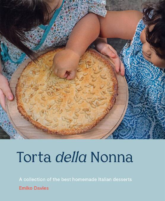Torta della Nonna by Emiko Davies. Hardie Grant Books, $34.99.