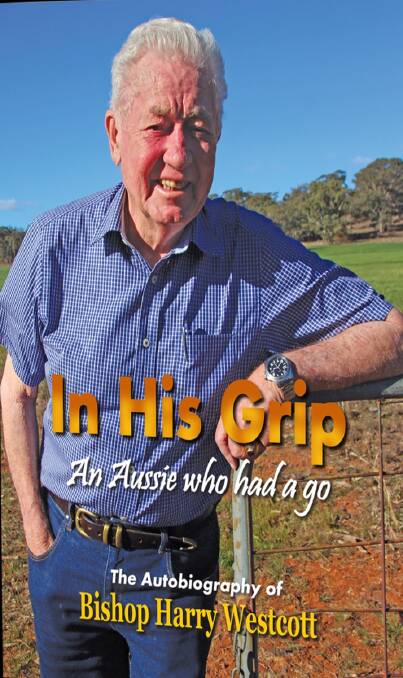THE BOOK: Harry's autobiography titled IN HIS GRIP: An Aussie bloke who had a go.